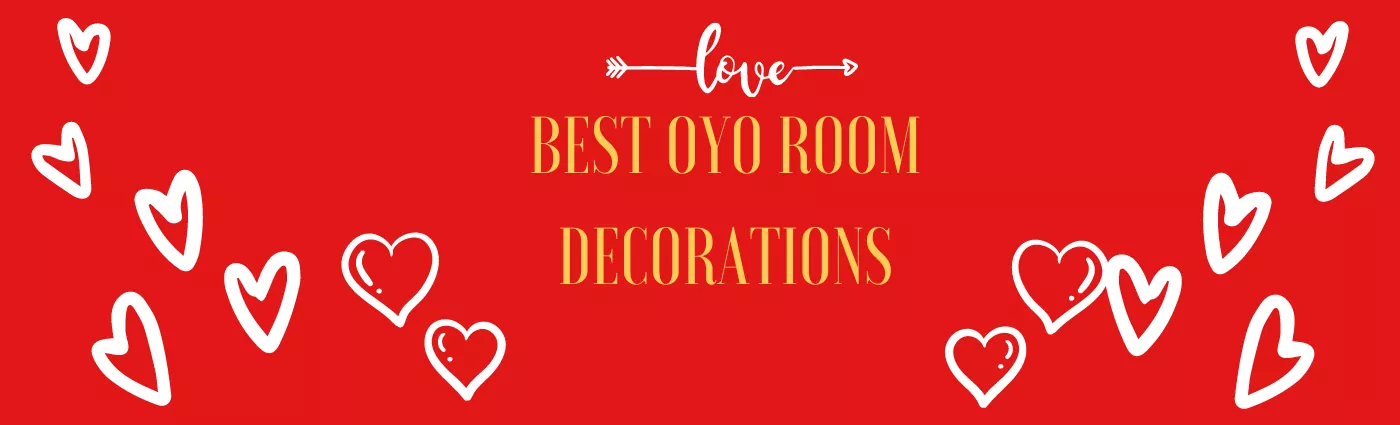 Read more about the article Delhi Oyo Room Decorations for Birthday, Anniversary