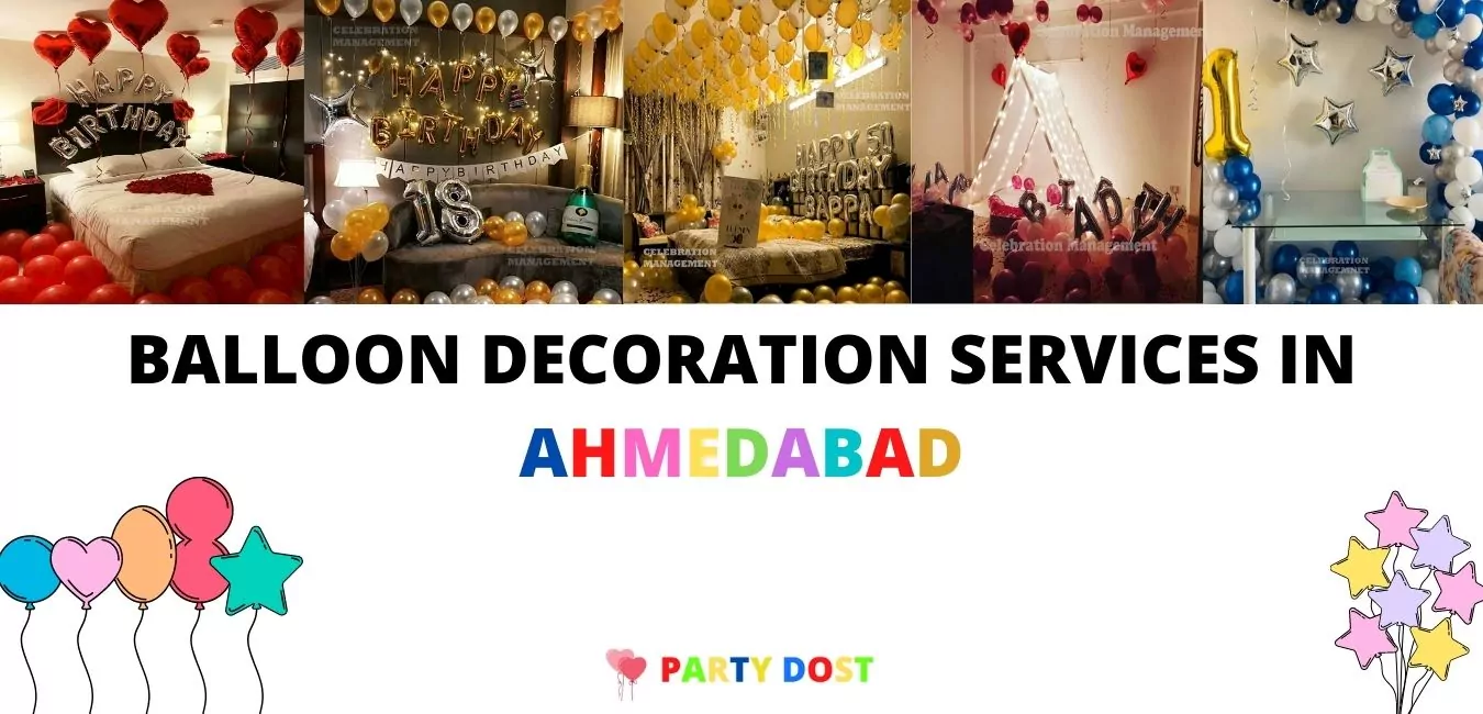 Read more about the article Top Balloon Decoration in Ahmedabad for Birthday, Anniversary at Home
