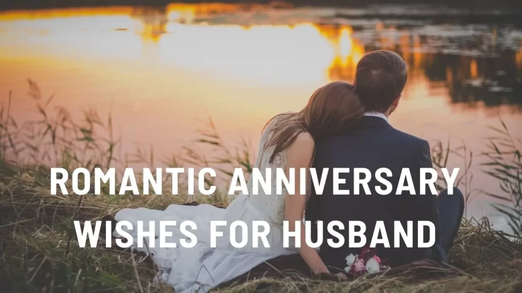 Romantic Anniversary wishes for husband